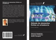 Método de elementos finitos en ortodoncia kitap kapağı