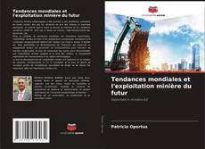 Capa do livro de Tendances mondiales et l'exploitation minière du futur 
