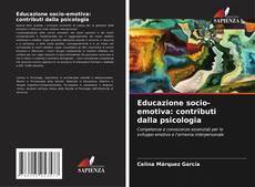 Bookcover of Educazione socio-emotiva: contributi dalla psicologia