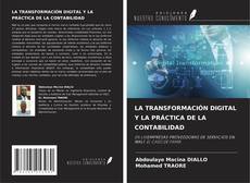 Bookcover of LA TRANSFORMACIÓN DIGITAL Y LA PRÁCTICA DE LA CONTABILIDAD
