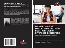 Обложка LA SELEZIONE DI MASCHI RIPRODUTTORI NEGLI ANIMALI DI INTERESSE ECONOMICO