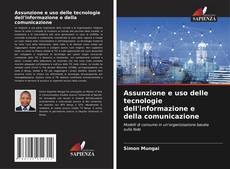 Bookcover of Assunzione e uso delle tecnologie dell'informazione e della comunicazione