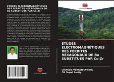 Capa do livro de ETUDES ELECTROMAGNÉTIQUES DES FERRITES HEXAGONAUX DE Ba SUBSTITUÉS PAR Co-Zr 