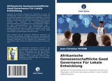 Buchcover von Afrikanische Genossenschaftliche Good Governance Für Lokale Entwicklung