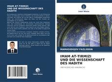 Bookcover of IMAM AT-TIRMIZI UND DIE WISSENSCHAFT DES HADITH