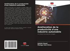 Capa do livro de Amélioration de la productivité d'une industrie automobile 