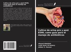 Capa do livro de Cultivo de orina pre y post ESWL como guía para el manejo de antibióticos 