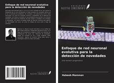 Bookcover of Enfoque de red neuronal evolutiva para la detección de novedades