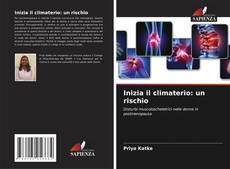 Bookcover of Inizia il climaterio: un rischio