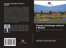 Borítókép a  Voyage d'échange culturel à Bhopal - hoz