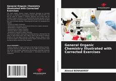 Copertina di General Organic Chemistry Illustrated with Corrected Exercises