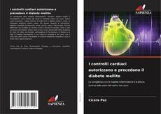 Capa do livro de I controlli cardiaci autorizzano e precedono il diabete mellito 