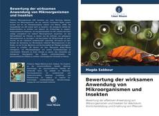 Bewertung der wirksamen Anwendung von Mikroorganismen und Insekten kitap kapağı