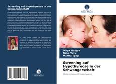 Couverture de Screening auf Hypothyreose in der Schwangerschaft