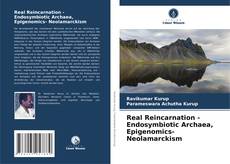 Обложка Real Reincarnation - Endosymbiotic Archaea, Epigenomics- Neolamarckism