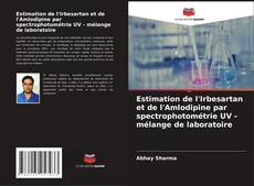 Portada del libro de Estimation de l'Irbesartan et de l'Amlodipine par spectrophotométrie UV - mélange de laboratoire