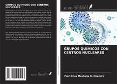 Bookcover of GRUPOS QUÍMICOS CON CENTROS NUCLEARES