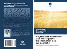 Buchcover von Physikalisch-chemische und rheologische Eigenschaften des Weizenmehls