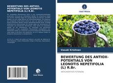 Buchcover von BEWERTUNG DES ANTIOX-POTENTIALS VON LEONOTIS NEPETIFOLIA (L) R.Br.