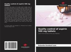 Bookcover of Quality control of aspirin 500 mg tablets