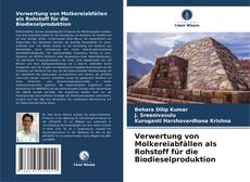 Buchcover von Verwertung von Molkereiabfällen als Rohstoff für die Biodieselproduktion