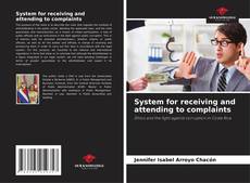 Bookcover of System for receiving and attending to complaints