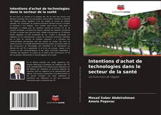 Intentions d'achat de technologies dans le secteur de la santé kitap kapağı