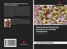 Bookcover of Short-term financing practice of mining companies