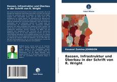 Rassen, Infrastruktur und Überbau in der Schrift von R. Wright kitap kapağı