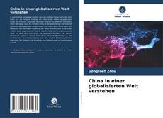 Buchcover von China in einer globalisierten Welt verstehen