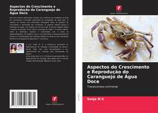 Обложка Aspectos do Crescimento e Reprodução do Caranguejo de Água Doce
