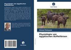 Buchcover von Physiologie von ägyptischen Büffelfärsen