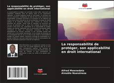 Capa do livro de La responsabilité de protéger, son applicabilité en droit international 