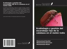 Bookcover of Ecobiología y gestión del escarabajo rojo de la calabaza en el melón indio