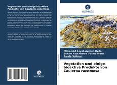 Bookcover of Vegetation und einige bioaktive Produkte von Caulerpa racemosa