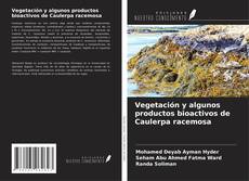 Bookcover of Vegetación y algunos productos bioactivos de Caulerpa racemosa