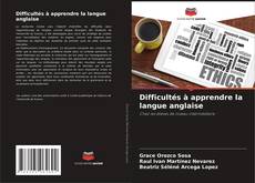 Capa do livro de Difficultés à apprendre la langue anglaise 