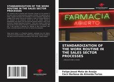 Bookcover of STANDARDIZATION OF THE WORK ROUTINE IN THE SALES SECTOR PROCESSES