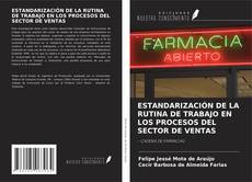 Bookcover of ESTANDARIZACIÓN DE LA RUTINA DE TRABAJO EN LOS PROCESOS DEL SECTOR DE VENTAS