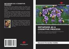 Copertina di METAPHOR AS A COGNITIVE PROCESS