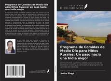 Portada del libro de Programa de Comidas de Medio Día para Niños Rurales: Un paso hacia una India mejor