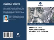 Bookcover of SADRIDDIN AYNIY ASARLARINING LEKSIK-SEMANTIK XUSUSIYATLARI