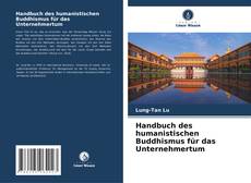 Couverture de Handbuch des humanistischen Buddhismus für das Unternehmertum