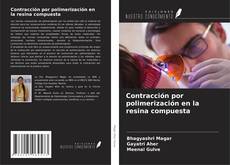 Buchcover von Contracción por polimerización en la resina compuesta