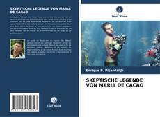SKEPTISCHE LEGENDE VON MARIA DE CACAO kitap kapağı