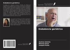 Bookcover of Endodoncia geriátrica