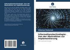 Informationstechnologie: Von der Abstraktion zur Implementierung kitap kapağı