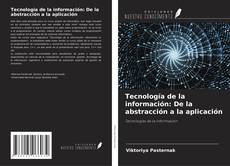 Copertina di Tecnología de la información: De la abstracción a la aplicación