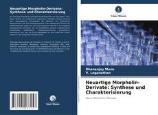 Neuartige Morpholin-Derivate: Synthese und Charakterisierung kitap kapağı