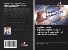 Portada del libro de Impatto della digitalizzazione sulle transazioni bancarie nel settore finanziario
